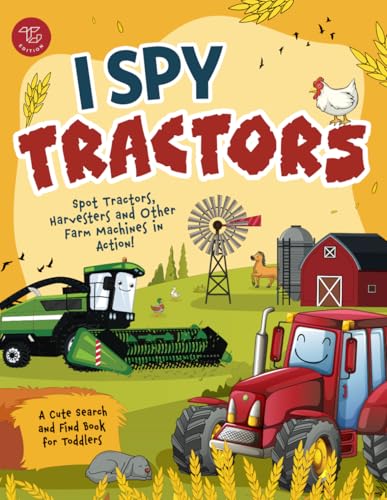 I Spy Tractors: Spot Tractors, Harvesters and Other Farm Machines in Action! A Cute Search and Find Book for Toddlers (I Spy Books for Toddlers, Band 6) von TG Edition