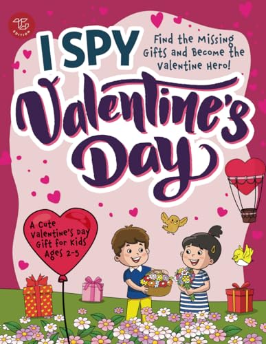 I Spy Valentine's Day: Find the Missing Gifts and Become the Valentine Hero! A Cute Valentine's Day Gift for Kids Ages 2-5 (I Spy Books for Toddlers, Band 19) von TG Edition