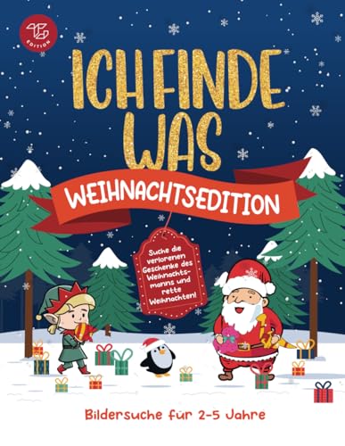 Ich Finde Was - Weihnachtsedition: Suche die verlorenen Geschenke des Weihnachtsmanns und rette Weihnachten! Bildersuche für 2-5 Jahre Ich Finde Was - Weihnachtsedition: Suche die verlorenen Geschenke des Weihnachtsmanns und rette Weihnachten! Bildersuche für 2-5 Jahre