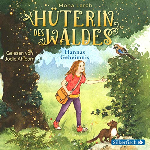 Hüterin des Waldes 1: Hannas Geheimnis: 1 CD (1) von Silberfisch