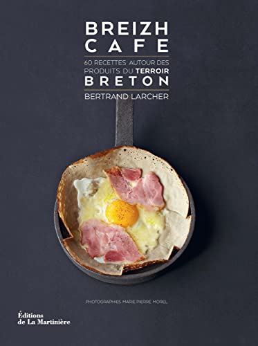 Breizh Café: 60 recettes autour des produits du terroir breton von La Martinière