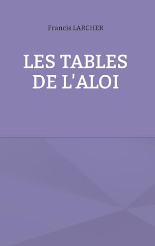 les tables de l'aloi les tables de l'aloi von BoD – Books on Demand – Frankreich