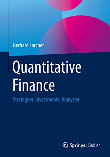 Quantitative Finance: Strategien, Investments, Analysen von Springer