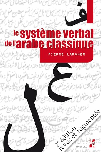 Le système verbal de l?arabe classique von PU PROVENCE