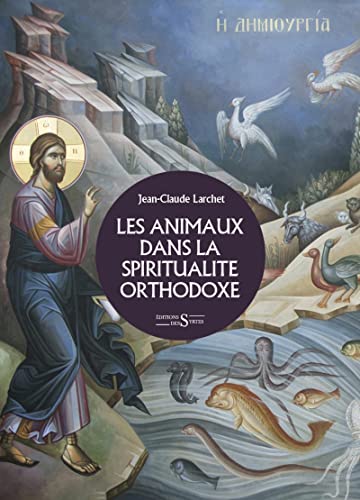 Les animaux dans la spiritualité orthodoxe Les animaux dans la spiritualité orthodoxe