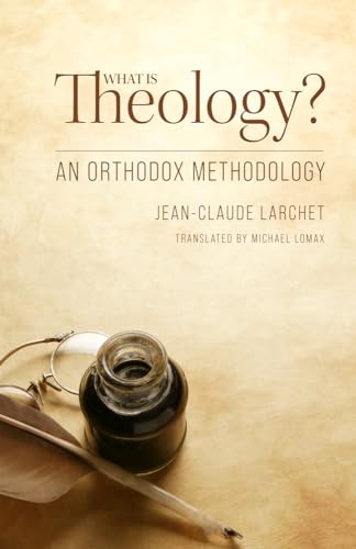 What Is Theology?: An Orthodox Methodology