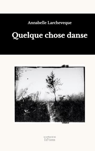 Quelque chose danse von Editions Les Souffleurs de vers
