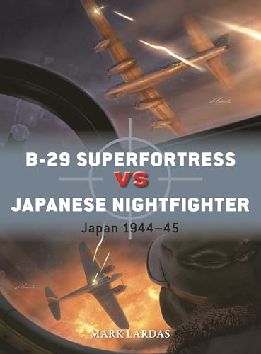 B-29 Superfortress vs Japanese Nightfighter: Japan 1944–45 (Duel) von Osprey Publishing