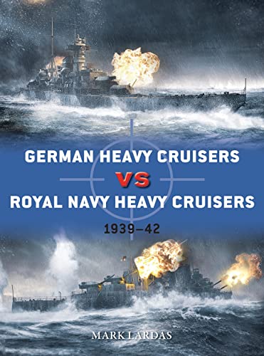 German Heavy Cruisers vs Royal Navy Heavy Cruisers: 1939–42 (Duel) von Osprey Publishing (UK)