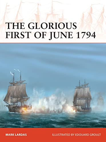 The Glorious First of June 1794 (Campaign, Band 340)