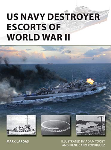 US Navy Destroyer Escorts of World War II (New Vanguard, Band 289) von Osprey Publishing