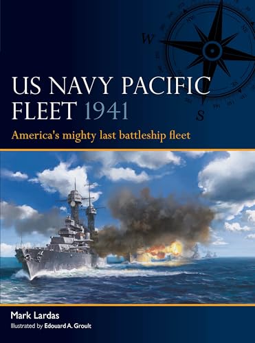 US Navy Pacific Fleet 1941: America's mighty last battleship fleet von Osprey Publishing