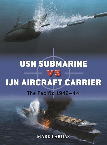 USN Submarine vs IJN Aircraft Carrier: The Pacific 1942–44 (Duel) von Osprey Publishing