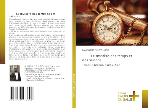 Le mystère des temps et des saisons: Temps: Chronos, Kaïros, Aiôn von Éditions Croix du Salut