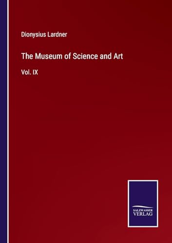 The Museum of Science and Art: Vol. IX von Salzwasser Verlag