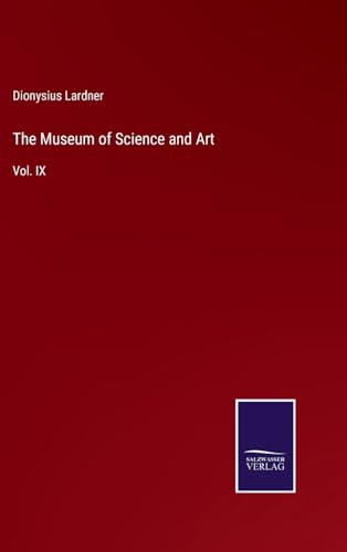 The Museum of Science and Art: Vol. IX