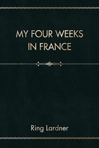 My Four Weeks in France von Independently published