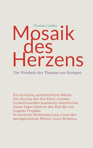 Mosaik des Herzens: Die Weisheit des Thomas von Kempen von Books on Demand GmbH