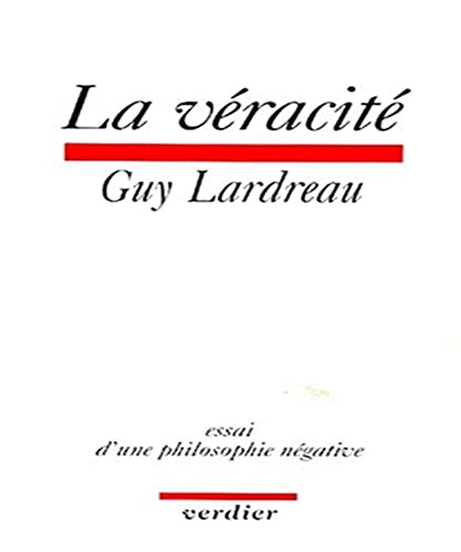 La véracité (0000): Essai d'une philosophie négative von VERDIER
