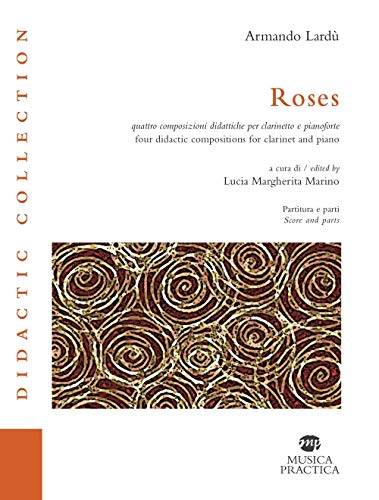 Roses. Quattro composizioni didattiche per clarinetto e pianoforte (spartito) von Musica Practica