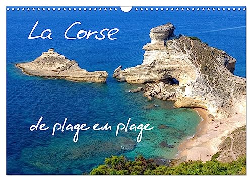 La Corse de plage en plage (Calendrier mural 2025 DIN A3 vertical), CALVENDO calendrier mensuel: De plage en plage, toute la beauté de la Corse