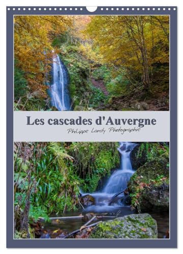 Les cascades d'Auvergne (Calendrier mural 2025 DIN A3 horizontal), CALVENDO calendrier mensuel: Une balade au fil de l'eau en Auvergne