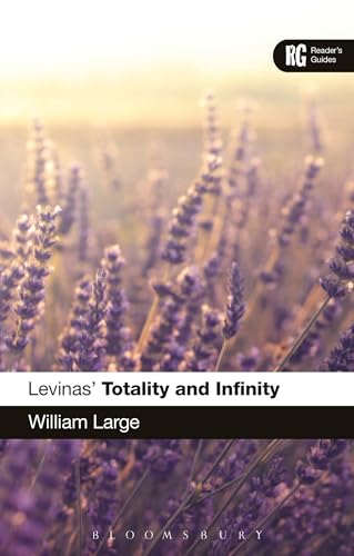 Levinas' 'Totality and Infinity': A Reader's Guide (Reader's Guides) von Bloomsbury