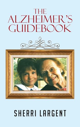 The Alzheimer's Guidebook von ARPress
