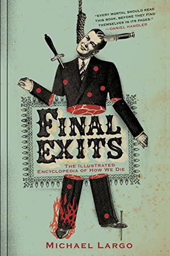 Final Exits: The Illustrated Encyclopedia of How We Die von William Morrow