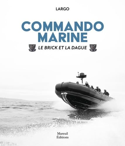 COMMANDO MARINE - Le Brick et la dague: La brick et la dague COMMANDO MARINE - Le Brick et la dague: La brick et la dague von MAREUIL EDITION