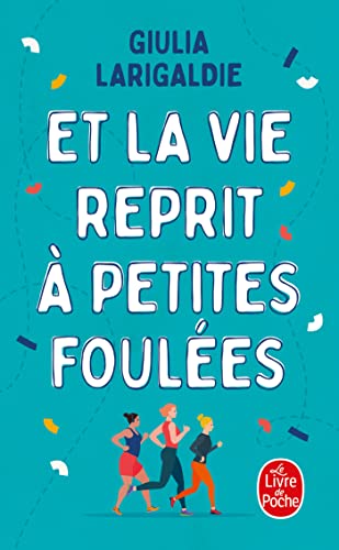 Et la vie reprit à petites foulées von LGF