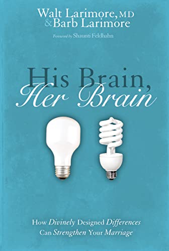 His Brain, Her Brain: How Divinely Designed Differences Can Strengthen Your Marriage von Zondervan