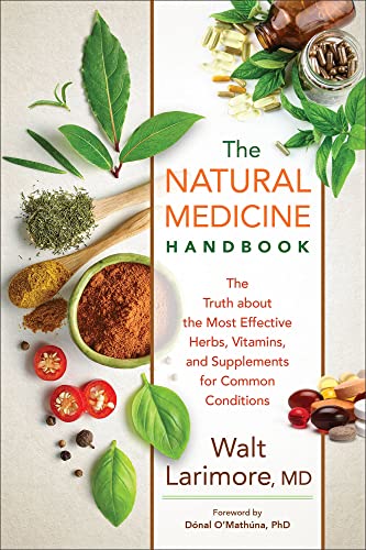 Natural Medicine Handbook: The Truth About the Most Effective Herbs, Vitamins, and Supplements for Common Conditions von Revell Gmbh