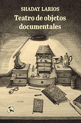 Teatro de objetos documentales (Libros del apuntador, Band 31)