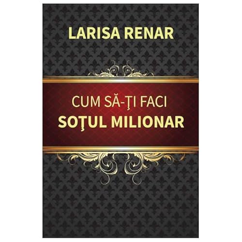 Cum Sa-Ti Faci Sotul Milionar von Europress