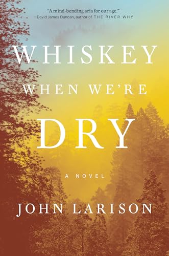 Whiskey When We're Dry: John Larison