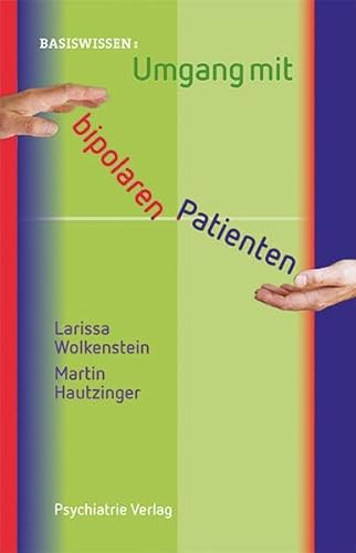 Umgang mit bipolaren Patienten (Basiswissen)