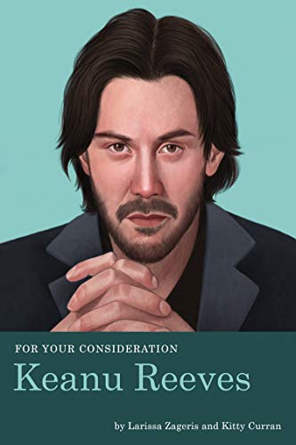 For Your Consideration: Keanu Reeves von Quirk Books