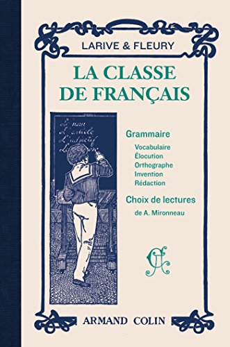 La classe de français: La première année de grammaire ; Choix de lectures