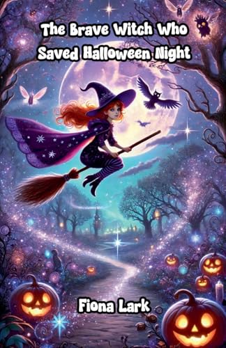 The Brave Witch Who Saved Halloween Night von The Good Child Bookstore