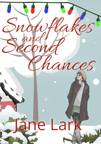 Snowflakes and Second Chances von Independently published