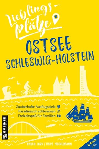 Lieblingsplätze Ostsee Schleswig-Holstein (Lieblingsplätze im GMEINER-Verlag) von Gmeiner Verlag