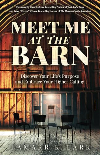 Meet Me at the Barn: Discover Your Life’s Purpose and Embrace Your Higher Calling von Ethos Collective