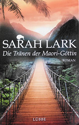 Die Tränen der Maori-Göttin. Roman (Die Kauri-Trilogie, Band 3)