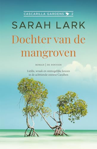Dochter van de mangroven (Cascarilla Gardens, 2) von Uitgeverij De Fontein