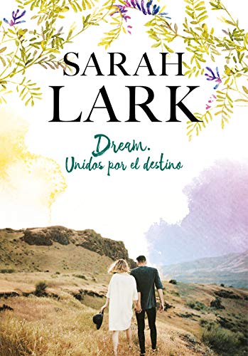 Dream. Unidos por el destino / Dream: United by Destiny (Escritura desatada) von B DE BLOK