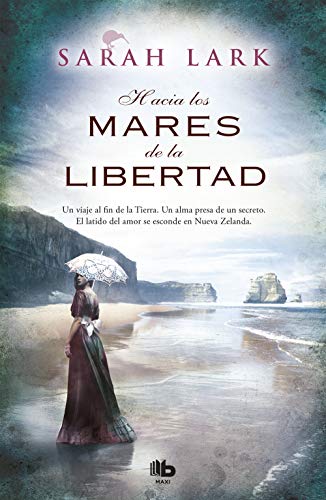 Hacia los mares de la libertad / Towards the Seas of Freedom (Arbol Kauri, Band 1)