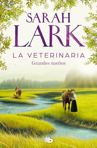 La veterinaria. Grandes sueños (La veterinaria 1) (Ficción, Band 1) von B de Bolsillo