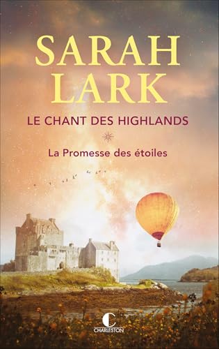 Le chant des Highlands: Tome 1 La promesse des étoiles Le chant des Highlands: Tome 1 La promesse des étoiles von CHARLESTON