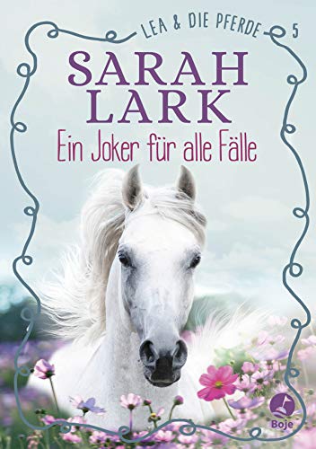 Lea und die Pferde: Ein Joker für alle Fälle von Boje Verlag